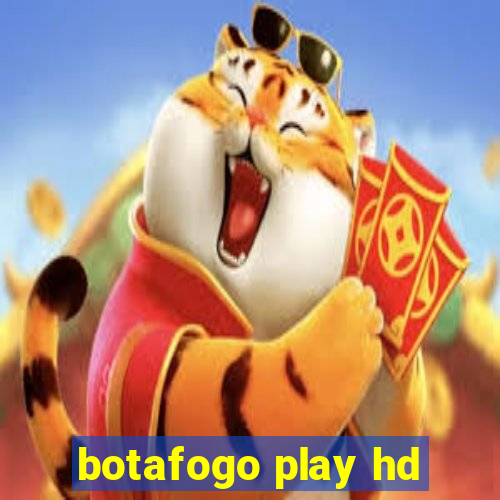 botafogo play hd